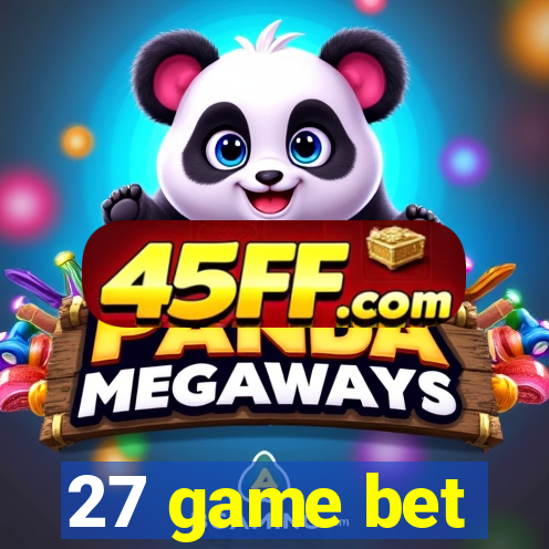 27 game bet